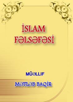 İSLAM FƏLSƏFƏSİ İLƏ TANIŞLİQ