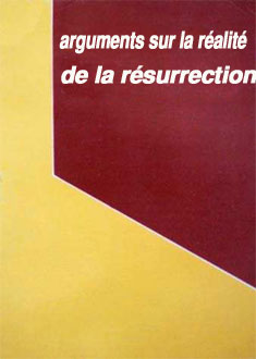 arguments sur la réalité de la résurrection