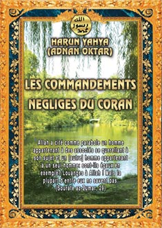 LES COMMANDEMENTS NEGLIGES DU CORAN