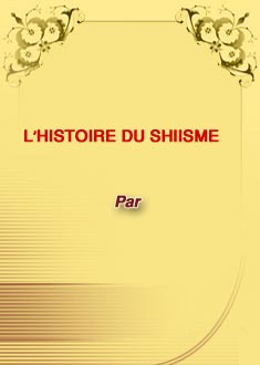 L’HISTOIRE DU SHIISME