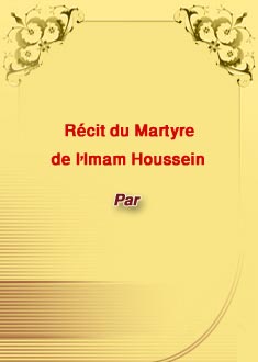 Récit du Martyre de l'Imam Houssein