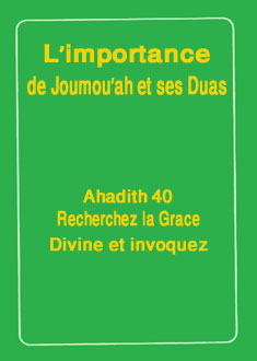 L’importance de Joumou’ah et ses Duas