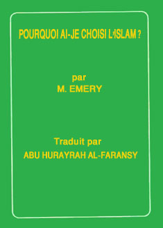 POURQUOI AI-JE CHOISI L'ISLAM ?