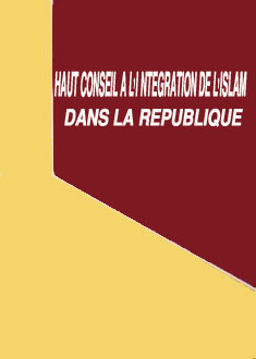 HAUT CONSEIL A L'INTEGRATION DE L'ISLAM DANS LA REPUBLIQUE