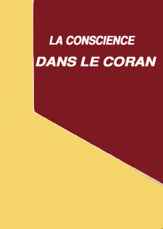 LA CONSCIENCE DANS LE CORAN