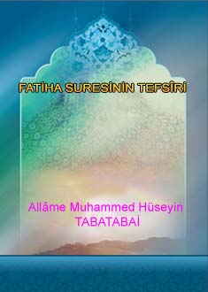 FATİHA SURESİNİN TEFSÎRİ