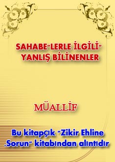 "SAHABE"LERLE İLGİLİ YANLIŞ BİLİNENLER