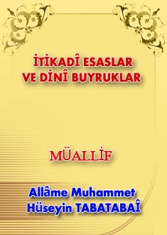 İTİKADÎ ESASLAR VE DİNÎ BUYRUKLAR