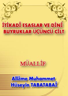 İTİKADÎ ESASLAR VE DİNÎ BUYRUKLAR ÜÇÜNCÜ CİLT