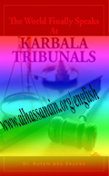 The World Finally Speaks At Karbala Tribunals