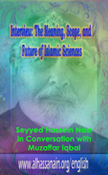 Interview: The Meaning, Scope, and Future of Islamic Sciences