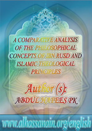 A Comparative Analysis Of The Philosophical Concepts Of Ibn Rusd And Islamic Theological Principles