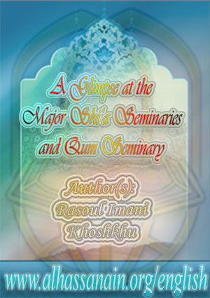 A Glimpse at the Major Shi‘a Seminaries and Qum Seminary
