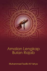 Amalan Lengkap Bulan Rajab