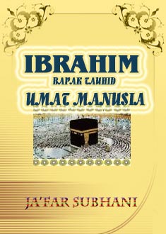 IBRAHIM BAPAK TAUHID UMAT MANUSIA