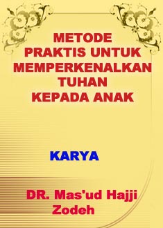 METODE PRAKTIS UNTUK MEMPERKENALKAN TUHAN KEPADA ANAK