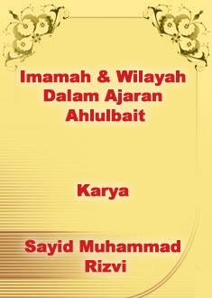 Imamah & Wilayah Dalam Ajaran Ahlulbait