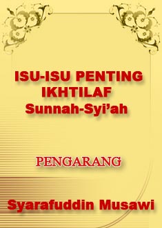 Isu-Isu Penting Ikhtilaf Sunnah-Syi'ah